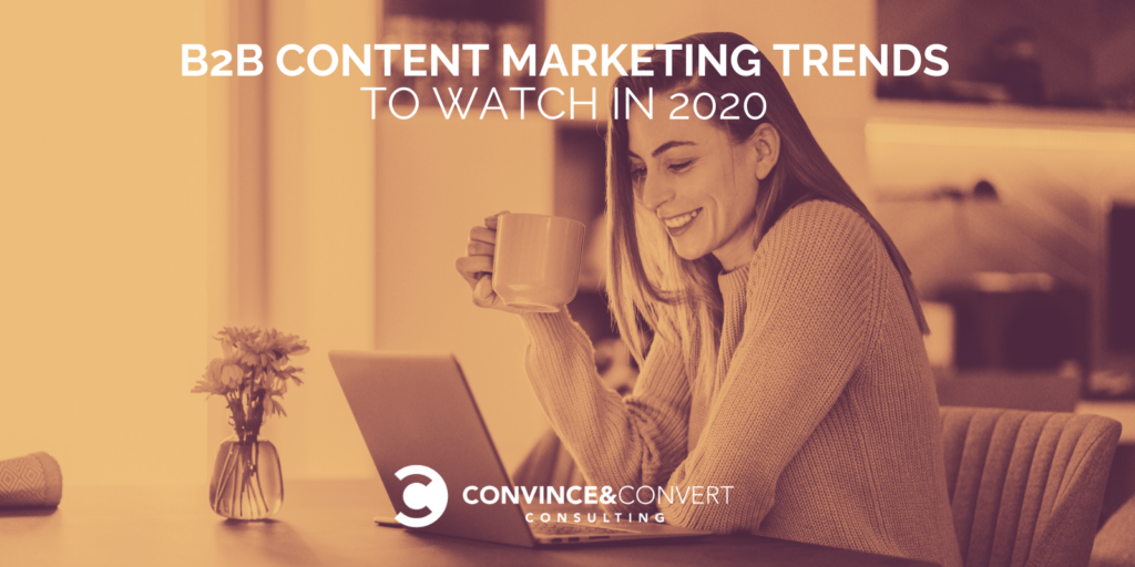 The High B2B Content material Advertising and marketing and marketing Trends to Glance in 2020