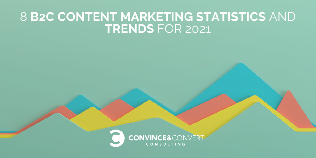 8 B2C Issue Marketing Statistics and Trends for 2021