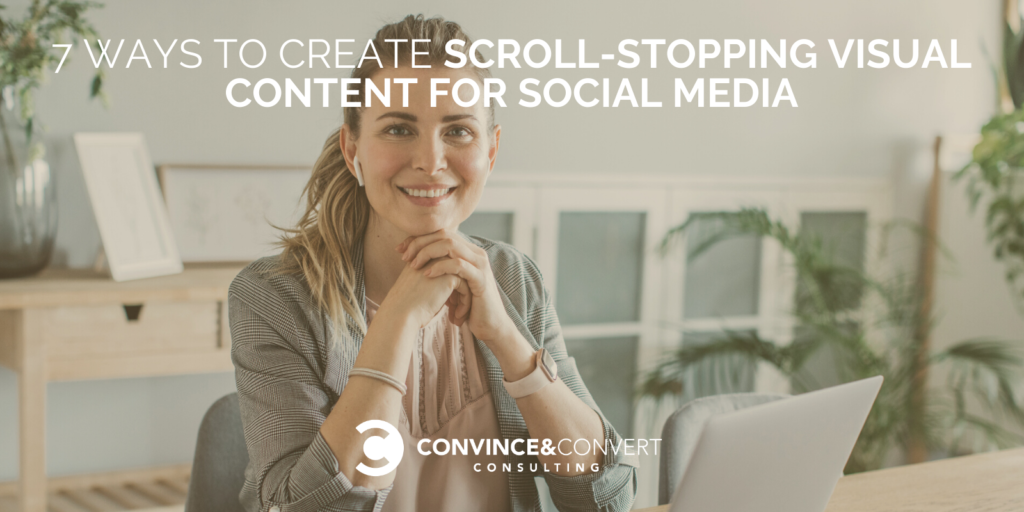 7 Techniques to Invent Scroll-Stopping Visible Sigh material for Social Media