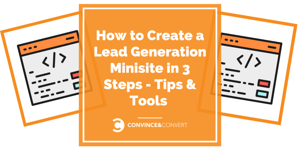 Salvage a Lead Technology Minisite in 3 Steps – Guidelines & Tools