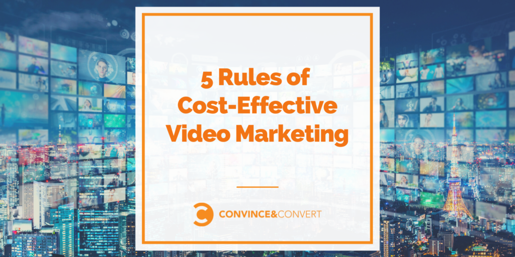 5 Principles of Price-Efficient Video Advertising