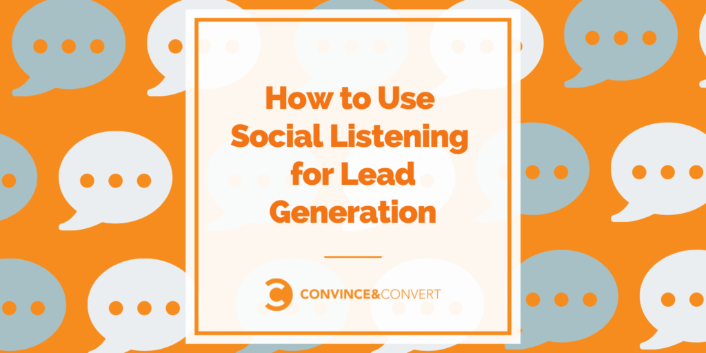Discover how to Exercise Social Listening for Lead Technology