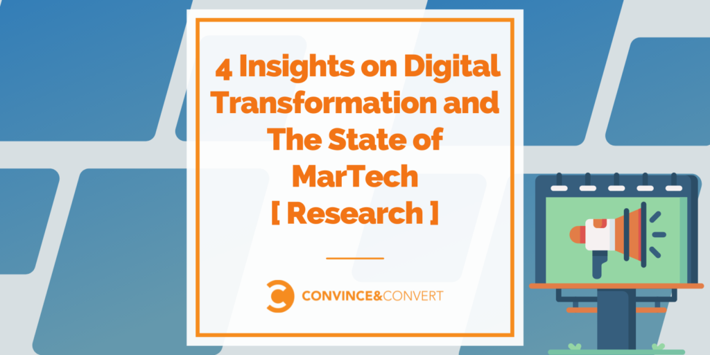 4 Insights on Digital Transformation and The Articulate of MarTech [ Research ]