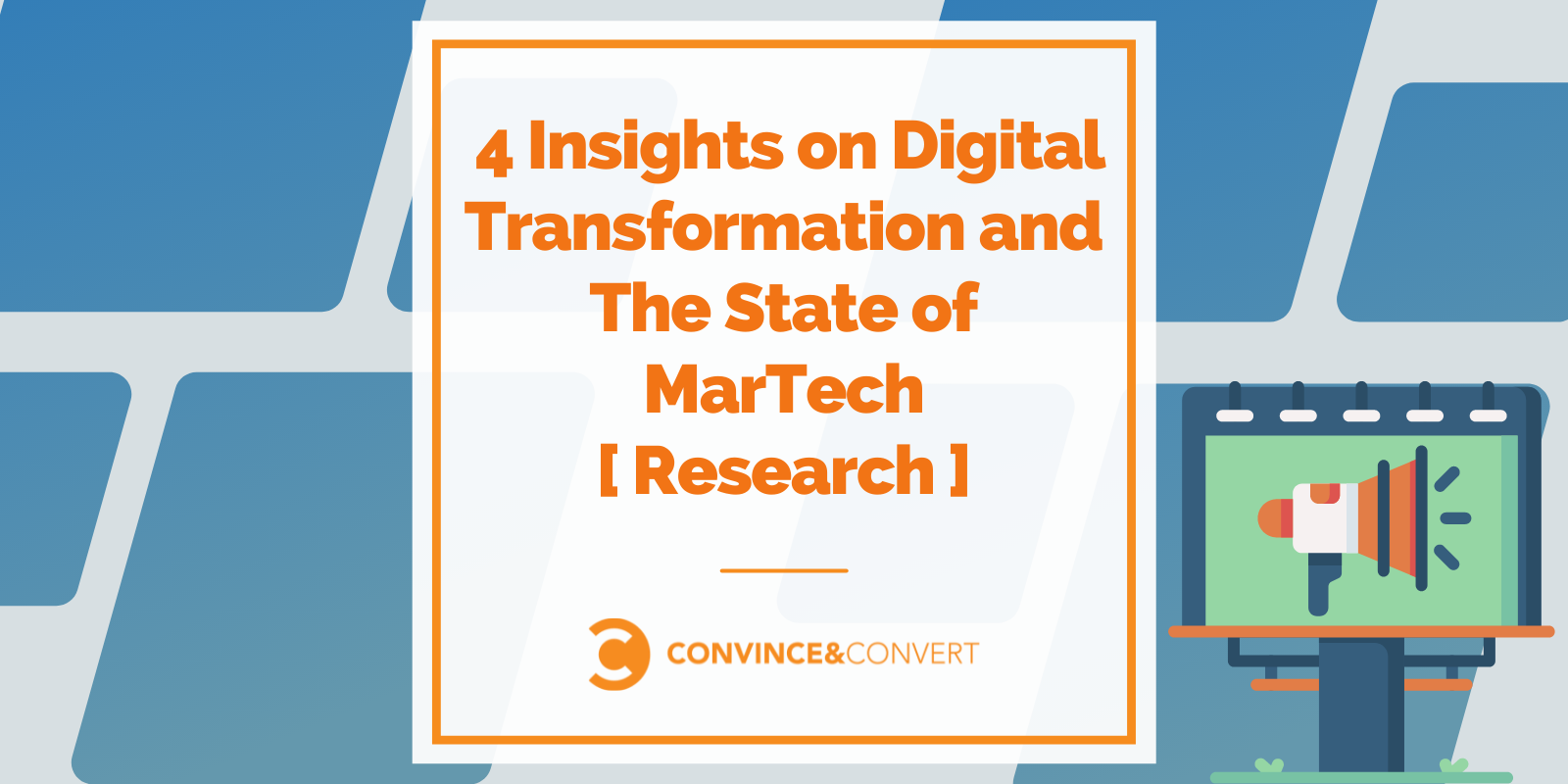 4 Insights on Digital Transformation and The Articulate of MarTech [ Research ]