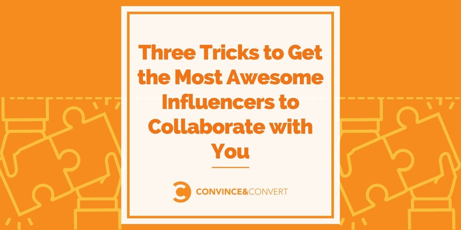 Three Systems to Get the Most Excellent Influencers to Collaborate with You