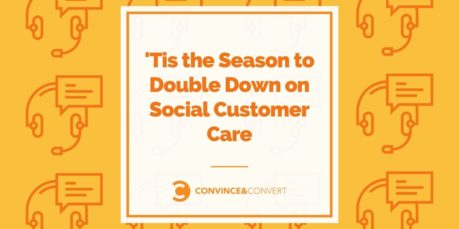 ‘Tis the Season to Double Down on Social Customer Care (and Provide protection to Your Community Managers)