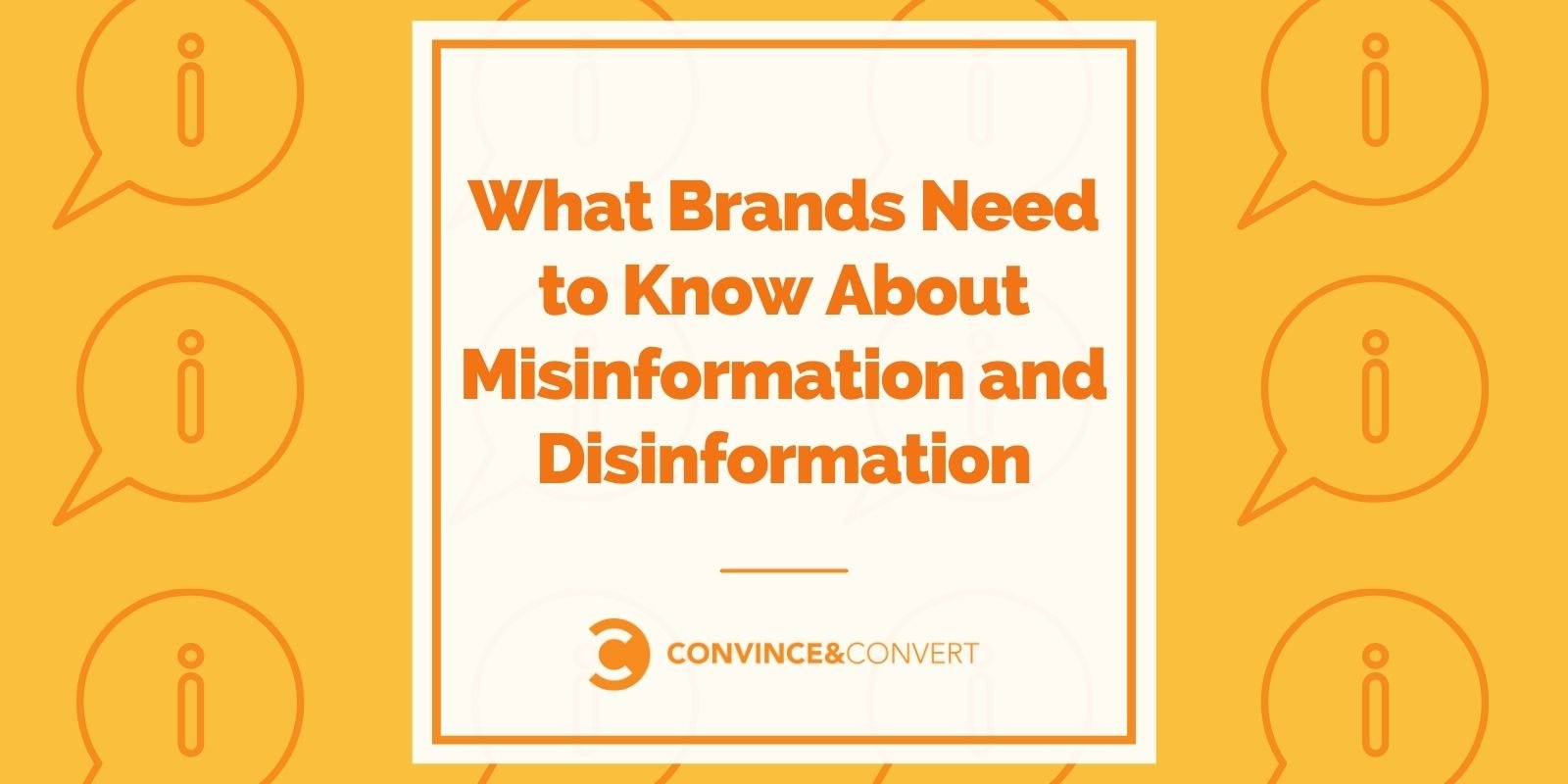 What Brands Have to Know About Misinformation and Disinformation
