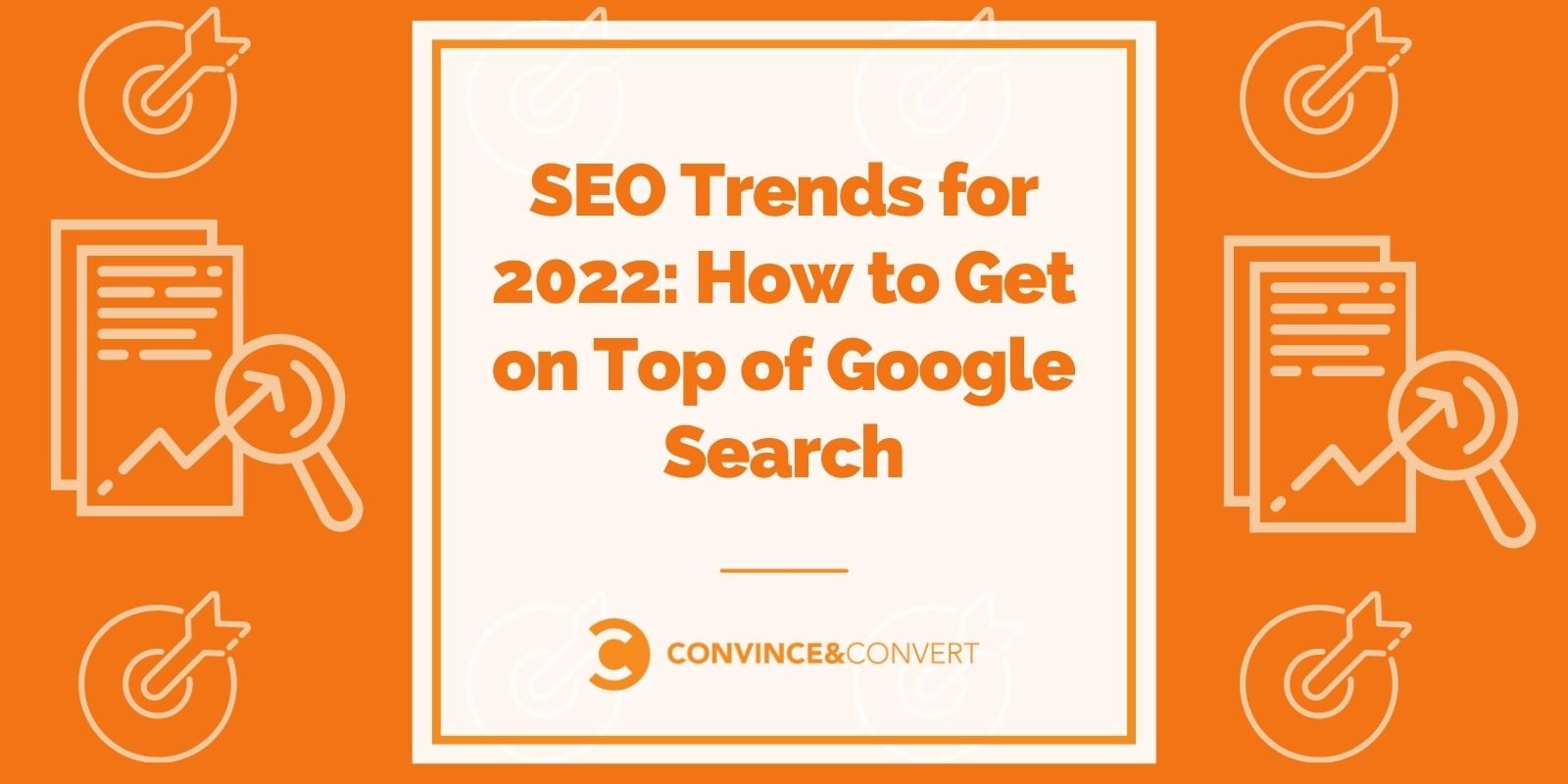 SEO Trends for 2022: Straightforward easy suggestions to Compile on Prime of Google Search