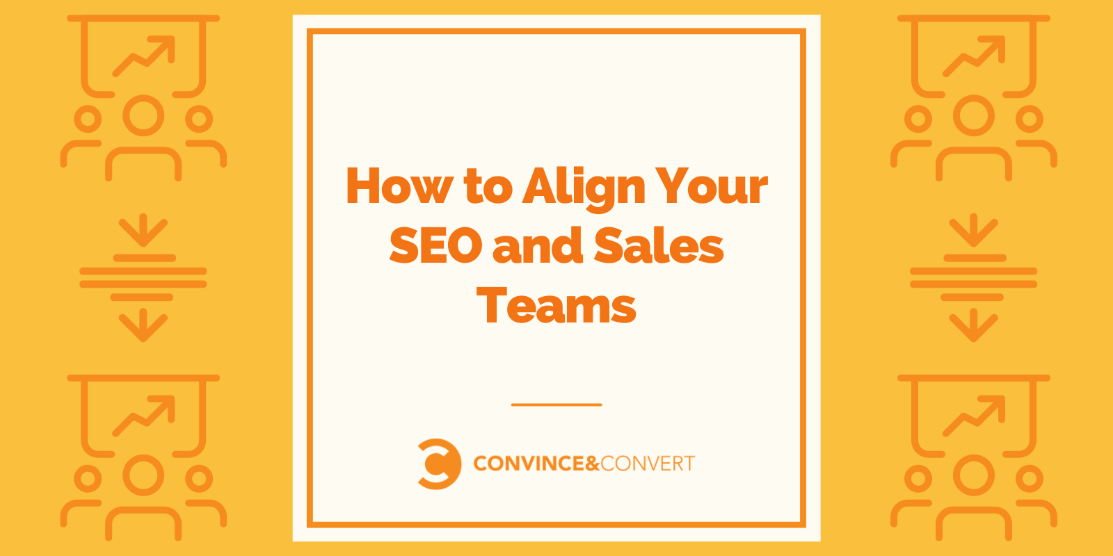 How to Align Your SEO and Sales Groups