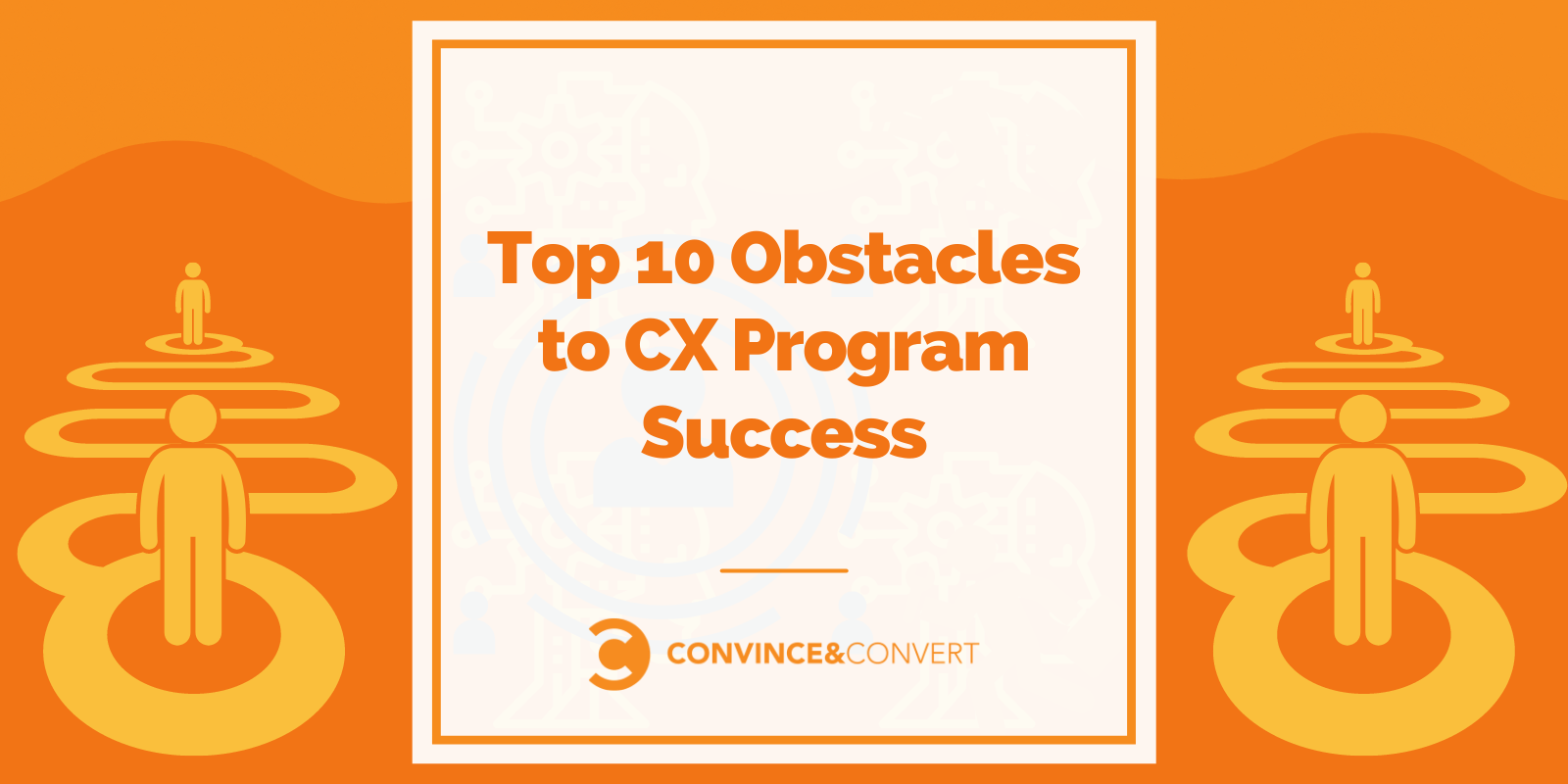 High 10 Boundaries to CX Program Success