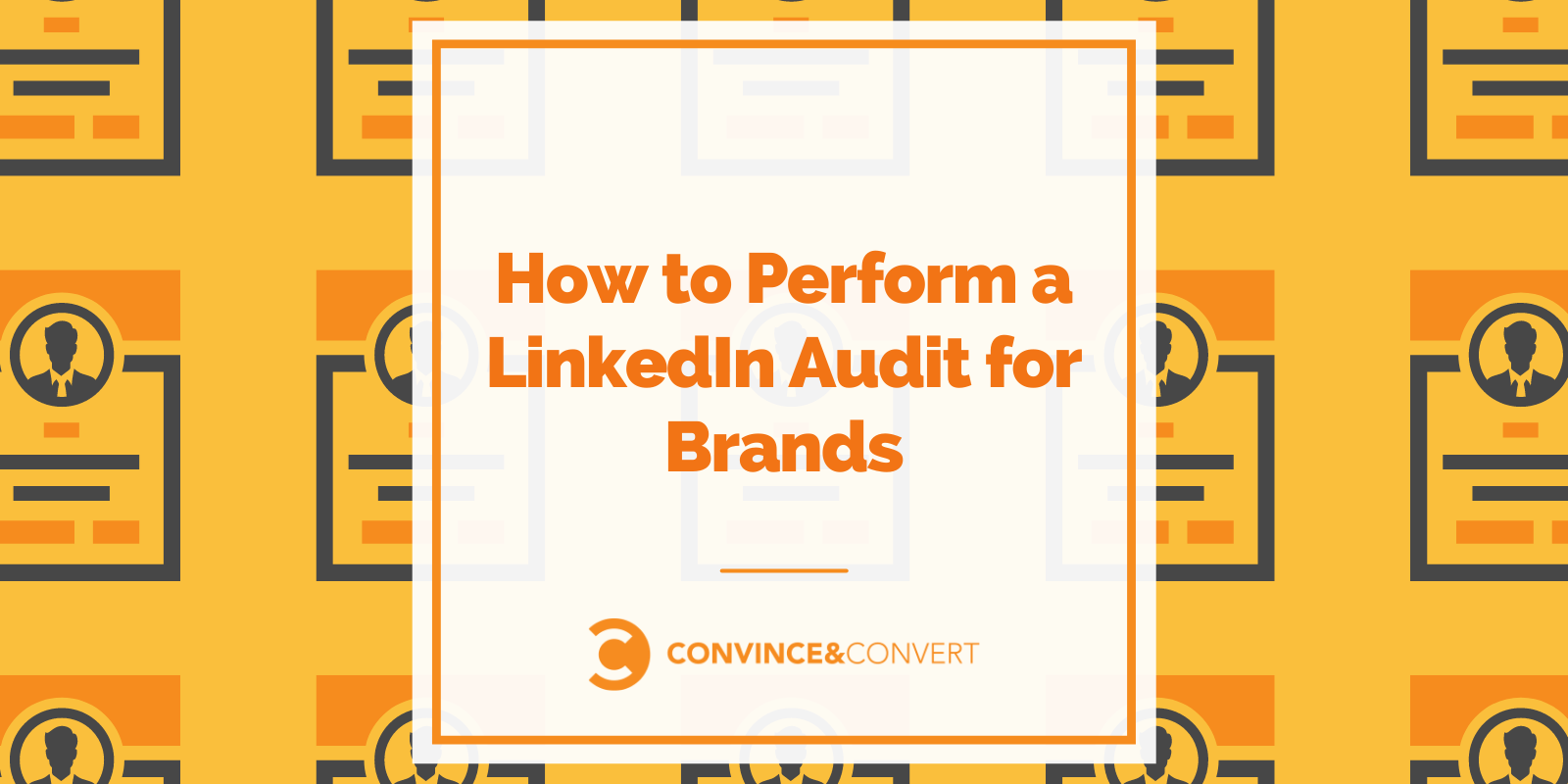 How one can Manufacture a LinkedIn Audit for Brands